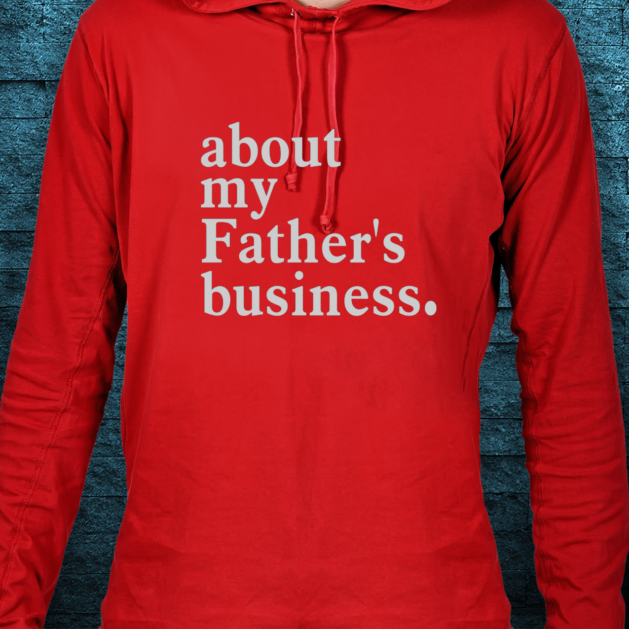 About My Father's Business Hoodie